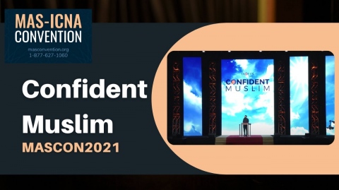Confident Muslim | Omar Suleiman & Yusef Salaam - MASCON2021
