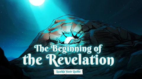 Ep 19A: The Beginning of the Revelation | Lessons from the Seerah