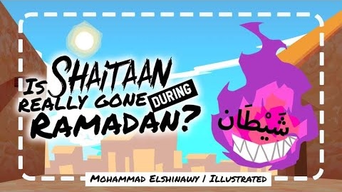 Is Shaitaan really gone during Ramadan?