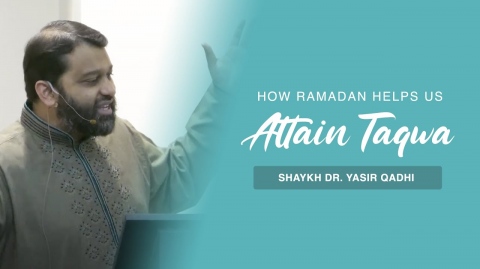 Khuṭbah: How Ramadan Helps Us Attain Taqwa (Plus Two Current Events) | Shaykh Dr. Yasir Qadhi
