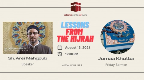 "Lessons From The Hijra." Sheikh Atef Mahgoub. 8/13/2021. 12:30 PM