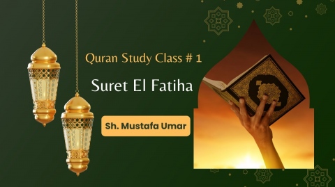 Quran Study Class #1: Tafsir Suret El Fatiha