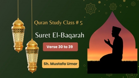 Quran Study Class #5 :Tafsir Suret Al-Baqarah verse 30-39 (ch. 2 The Cow)