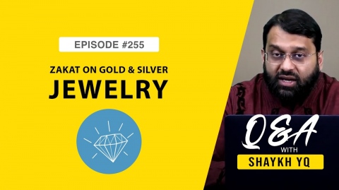 Zakāt on Gold & Silver Jewelry | Ask Shaykh YQ EP 255